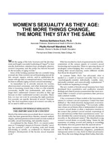 Article 10  WOMEN’S SEXUALITY AS THEY AGE: THE MORE THINGS CHANGE, THE MORE THEY STAY THE SAME Patricia Barthalow Koch, Ph.D.