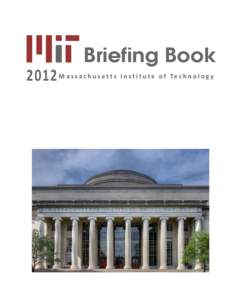 Briefing Book[removed]M a s s a c h u s e t t s I n s t i t u t e o f T e c h n o l o g y Briefing Book Massachusetts Institute of Technology