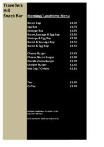 Travellers Hill Snack Bar Morning/ Lunchtime Menu Bacon Bap
