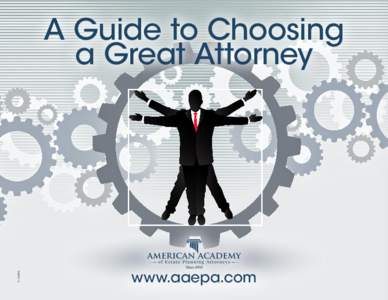 © AAEPA  A Guide to Choosing a Great Attorney  q