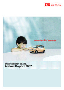 DAIHATSU MOTOR CO., LTD.  Annual Report 2007