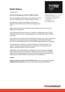 Media Release 2 October 2013 Bundoora based playgroup a finalist in Playgroup Awards The Concord Playgroup in Bundoora is in the running to win two awards at Playgroup Victoria’s inaugural Playgroup Awards.