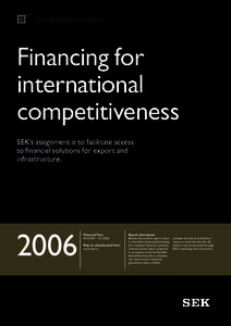 Company presentation  Financing for international competitiveness SEK’s assignment is to facilitate access