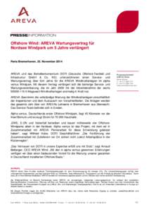 Offshore Wind: AREVA Wartungsvertrag für Nordsee Windpark um 5 Jahre verlängert Paris/Bremerhaven, 25. NovemberAREVA und das Betreiberkonsortium DOTI (Deutsche Offshore-Testfeld und