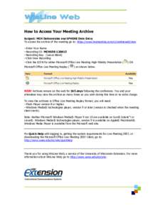 How to Access Your Meeting Archive Subject: MCH Deliverables and SPHERE Data Entry To access the archive of the meeting go to: https://www.livemeeting.com/cc/wislineweb/view --Enter Your Name --Recording ID: MCHSDE-12081