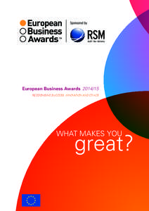 European Business Awards[removed]Recognising Success, Innovation and Ethics WHAT MAKES YOU  great?