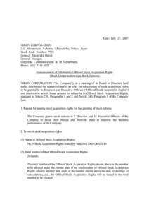Date: July 27, 2007 NIKON CORPORATION 2-3, Marunouchi 3-chome, Chiyoda-ku, Tokyo, Japan Stock Code Number: 7731 Contact: Masayuki Hatori General Manager,