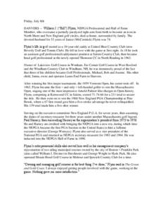 Friday, July 8th DANVERS -- William J. (“Bill”) Flynn, NEPGA Professional and Hall of Fame Member, who overcame a partially paralyzed right arm from birth to become an icon in North Shore and New England golf circles