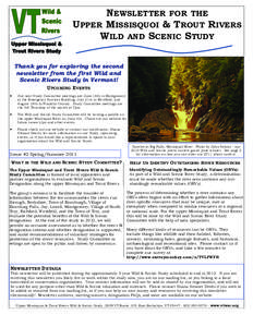 NEWSLETTER FOR THE UPPER MISSISQUOI & TROUT RIVERS WILD AND SCENIC STUDY Thank you for exploring the second newsletter from the first Wild and Scenic Rivers Study in Vermont!