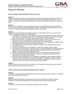 Bylaw III: Elections - Amended April 8, 2010 Graduate Student Association of the University of New Brunswick Bylaw III: Elections Article I: Election of Representatives of General Council Section 1