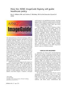 How the ASNC ImageGuide Registry will guide healthcare policy Kim A. Williams MD, and Andrew P. McKinley, MA for the Executive Council of ASNC  The American Society of Nuclear Cardiology (ASNC) is