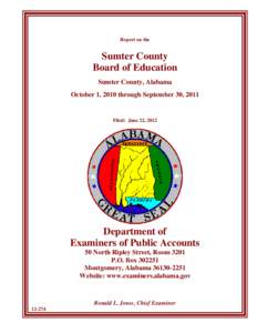 Report on the  Sumter County Board of Education Sumter County, Alabama October 1, 2010 through September 30, 2011