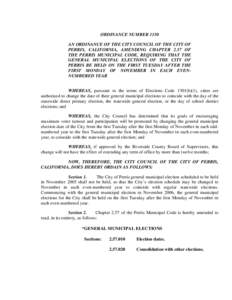 ORDINANCE NUMBER 1150 AN ORDINANCE OF THE CITY COUNCIL OF THE CITY OF PERRIS, CALIFORNIA, AMENDING CHAPTER 2.57 OF THE PERRIS MUNICIPAL CODE, REQUIRING THAT THE GENERAL MUNICIPAL ELECTIONS OF THE CITY OF PERRIS BE HELD O
