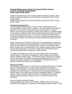 Annotated Bibliography of Critical Care Transport Safety Literature Russell D. MacDonald, MD MPH FRCPC1,2 Jeffrey Singh, MD MSc FRCPC1,3 1  Research and Development, Ornge Transport Medicine, Mississauga, Ontario, Canada