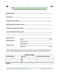 DNRC Conservation and Resource Development Division AQUATIC INVASIVE SPECIES GRANT APPLICATION Applicant Name: Project Title: