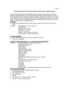 [removed]Recommended Food List for School Stores/ Snacks Carts / Classroom Sales The School District of Wisconsin Rapids believes that a healthy, well-nourished, and active
