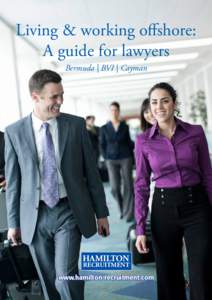 HAMILTON  www.hamilton-recruitment.com RECRUITMENT Living & working offshore: A guide for lawyers