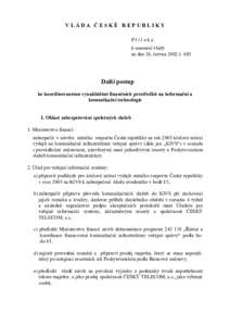 VLÁDA ČESKÉ REPUBLIKY Příloha k usnesení vlády ze dne 26. června 2002 č. 683  Další postup