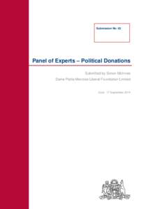 Submission No: 62  Panel of Experts – Political Donations Submitted by Simon McInnes Dame Pattie Menzies Liberal Foundation Limited