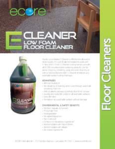 Highly concentrated E-Cleaner is effective for all routine cleaning jobs. It is specifically formulated to work with E-Strip and E-Finish. E-Cleaner is designed for use with all ECORE recycled rubber surfacing products. 
