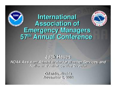 International Association of Emergency Managers th 57 Annual Conference Jack Hayes