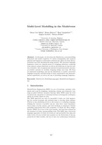 Multi-Level Modelling in the Modelverse Simon Van Mierlo1 , Bruno Barroca2 , Hans Vangheluwe1,2 , Eugene Syriani3 , Thomas K¨ uhne4 1