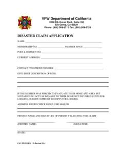 VFW Department of California 9136 Elk Grove Blvd., Suite 100 Elk Grove, CAPhone: (Fax: (DISASTER CLAIM APPLICATION