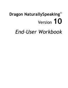 Computing / Transcription / Dragon NaturallySpeaking / Proprietary software / Nuance Communications / Medical transcription / Microsoft Excel / MacSpeech Dictate / MacSpeech / Software / Speech recognition / Assistive technology