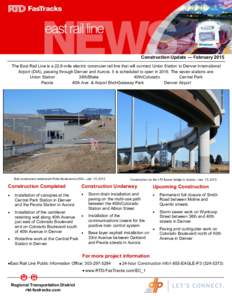 Construction Update — February 2015 The East Rail Line is a 22.8-mile electric commuter rail line that will connect Union Station to Denver International Airport (DIA), passing through Denver and Aurora. It is schedule