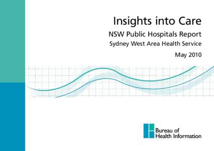 Insights into Care NSW Public Hospitals Report Sydney West Area Health Service May 2010  RESULTS BY PUBLIC HOSPITAL IN sydney west AREA HEALTH SERVICE