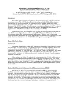 AN UPDATE OF THE CURRENT STATUS OF THE RCRA METHODS DEVELOPMENT PROGRAM by Barry Lesnik and Ollie Fordham, USEPA, Office of Solid Waste, Methods Team (5307W), 1200 Pennsylvania Ave.., NW, Washington, DC[removed]Introductio