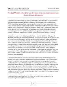 December 10, 2009  Office of Senator Maria Cantwell THE CLEAR ACT: A CAP & REFUND APPROACH TO ENERGY INDEPENDENCE AND CLIMATE CHANGE MITIGATION
