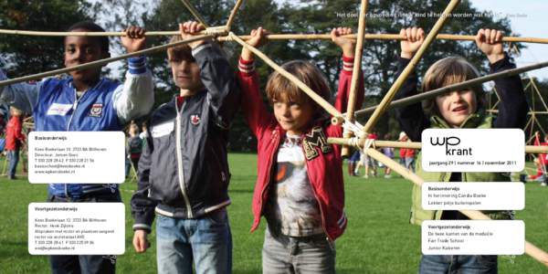 “Het doel der opvoeding is: elk kind te helpen worden wat het is” . Kees Boeke  Basisonderwijs Kees BoekelaanBA Bilthoven Directeur: Jeroen Goes TF