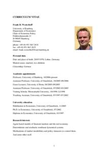 CURRICULUM VITAE Frank H. Westerhoff University of Bamberg Department of Economics Chair of Economic Policy Feldkirchenstraße 21