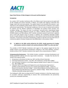 Expert Panel Review of Federal Support to Research and Development Introduction As a system, AACTI member institutions offer a Pan-Alberta reach, have earned social capital with all the emerging and mature industries in 