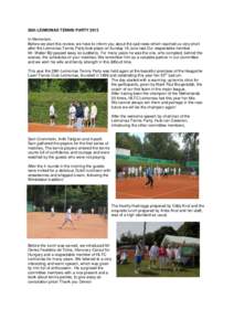 28th LEIMONIAS TENNIS PARTY 2013 In Memoriam. Before we start this review, we have to inform you about the sad news which reached us very short after the Leimonias Tennis Party took place on Sunday 16 June last.Our respe