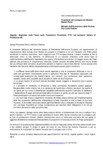 Roma, 3 luglio 2014 Alla cortese attenzione del Presidente del Consiglio dei Ministri Matteo Renzi Ministro dell’Economia e delle Finanze Pier Carlo Padoan