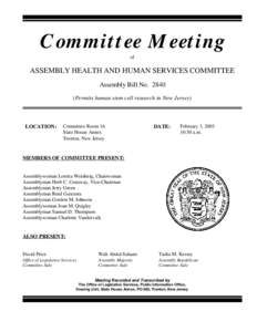 Committee Meeting of ASSEMBLY HEALTH AND HUMAN SERVICES COMMITTEE Assembly Bill No[removed]Permits human stem cell research in New Jersey)