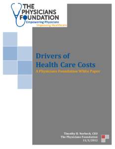 Drivers of Health Care Costs A Physicians Foundation White Paper Timothy B. Norbeck, CEO The Physicians Foundation