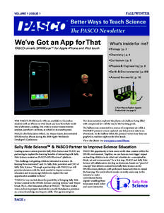 FALL/WINTER  VOLUME 1 | ISSUE 1 We’ve Got an App for That PASCO unveils SPARKvue™ for Apple iPhone and iPod touch