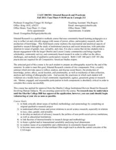 CAST[removed]: Situated Research and Practicum Fall 2013: Tues/Thurs 9-10:50 am in Carnegie 212 Professor Evangeline (Vange) M. Heiliger Office: King 141E, x56255 Office Hours: Tues/Thurs 11-12pm Or by appointment