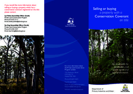 If you would like more information about selling or buying a property which has a conservation covenant registered on the title please contact:  Selling or buying