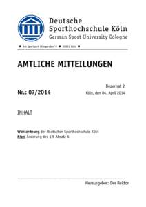 Microsoft Word - AM Änderung des § 9 Abs.6 der Wahlordnung der Deutschen Sporthochschule Köln