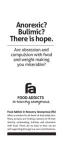 Anorexic? Bulimic? There is hope. Are obsession and compulsion with food and weight making