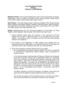 Levy Oversight Committee Minutes February 14, 2006 Meeting Members Present: City Council President Nick Licata, City Councilmember Jan Drago, Dallas Baker, Local 27, Seattle Fire Fighters Union; Finance Director Dwight D