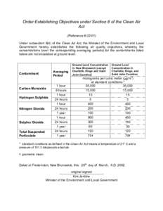 Order Establishing Objectives under Section 8 of the Clean Air Act (Reference # [removed]Under subsection 8(4) of the Clean Air Act, the Minister of the Environment and Local Government hereby establishes the following air