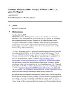 Scientific Analysis on DNA Analysis Methods (SWGDAM) July 2013 Report July 16-18, 2013 Federal Training Center in Dumfries, Virginia  I.