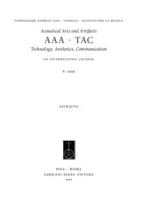 fondazione giorgio cini · venezia · istituto per la musica  Acoustical Arts and Artifacts AAA · TAC Technology, Aesthetics, Communication