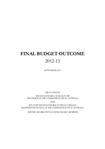 FINAL BUDGET OUTCOME[removed]SEPTEMBER 2013 CIRCULATED BY THE HONOURABLE J. B. HOCKEY MP