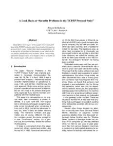 A Look Back at “Security Problems in the TCP/IP Protocol Suite” Steven M. Bellovin AT&T Labs—Research  Abstract About fifteen years ago, I wrote a paper on security problems in the TCP/IP protocol s